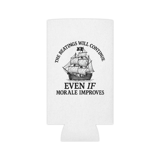 Nautical Humor Can Cooler - "The Beatings Will Continue Even If Morale Improves"
