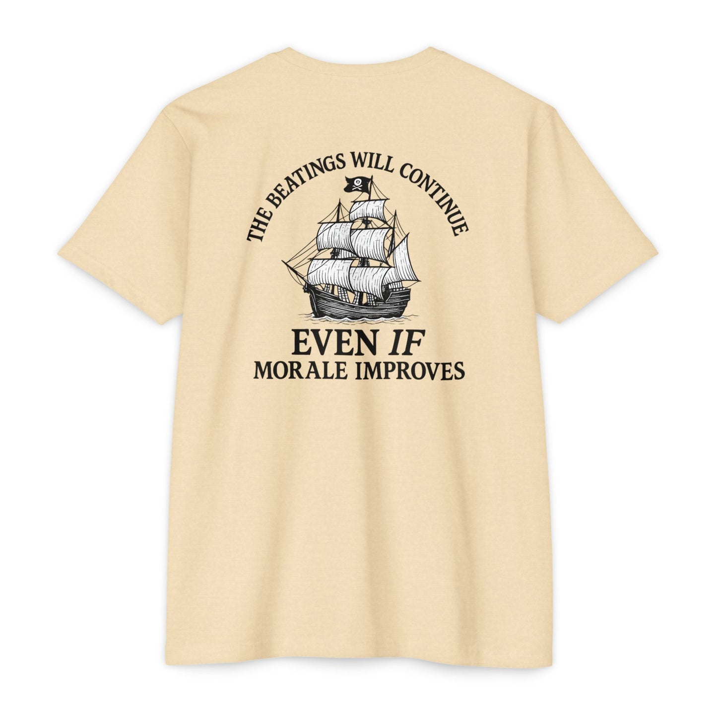 Pirate Humor T-Shirt - "The Beatings Will Continue Even If Morale Improves"