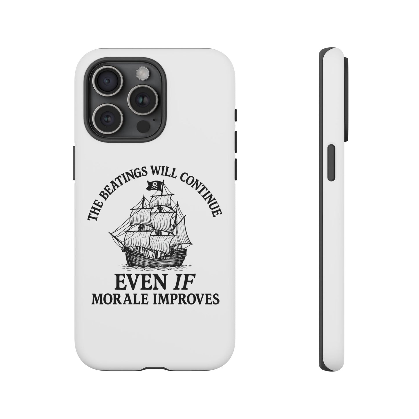 Phone Case - 'The Beatings Will Continue Even if Morale Improves' Quote