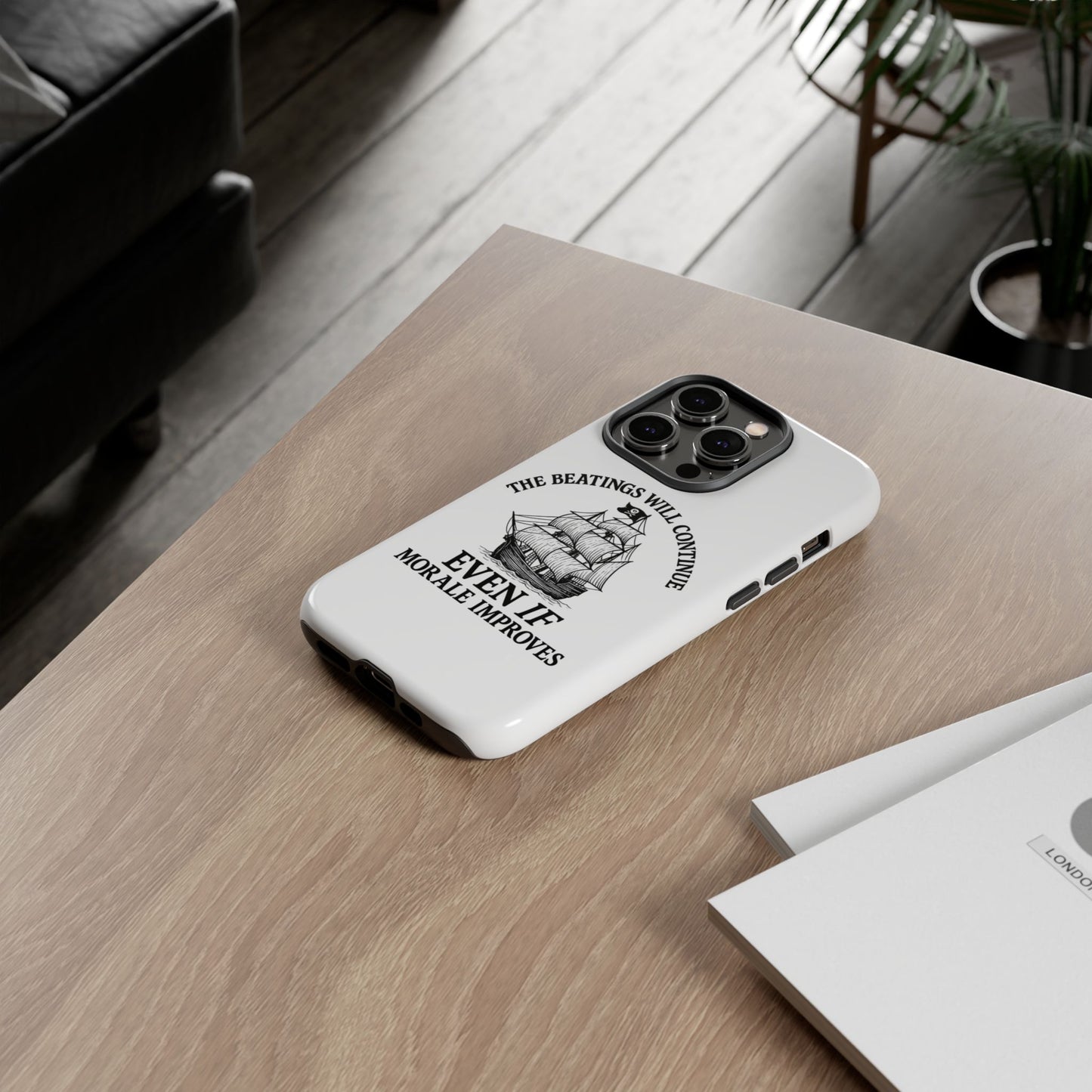 Phone Case - 'The Beatings Will Continue Even if Morale Improves' Quote