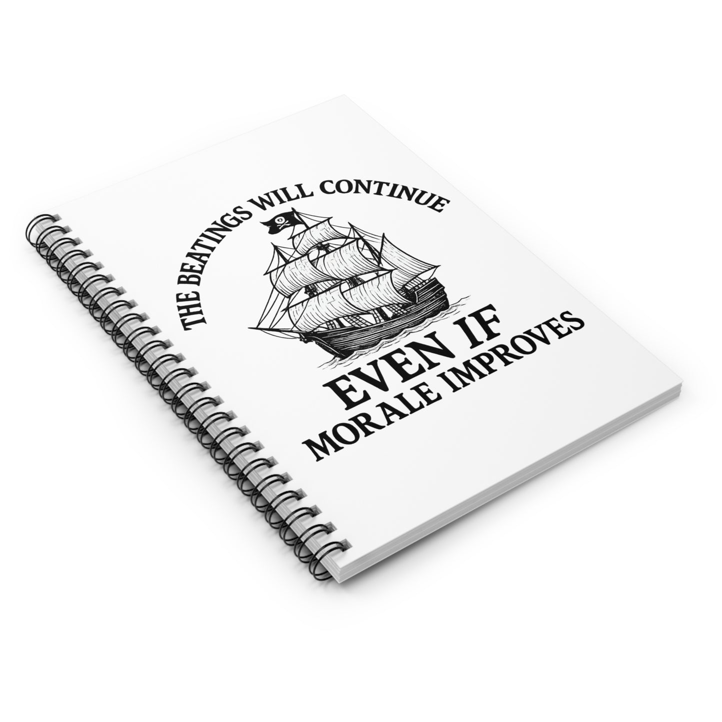 Pirate Spiral Notebook - "The Beatings Will Continue" with Ship Design