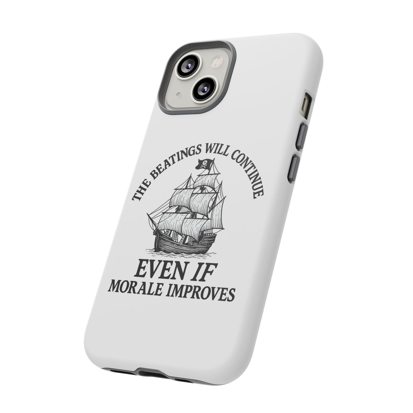 Phone Case - 'The Beatings Will Continue Even if Morale Improves' Quote