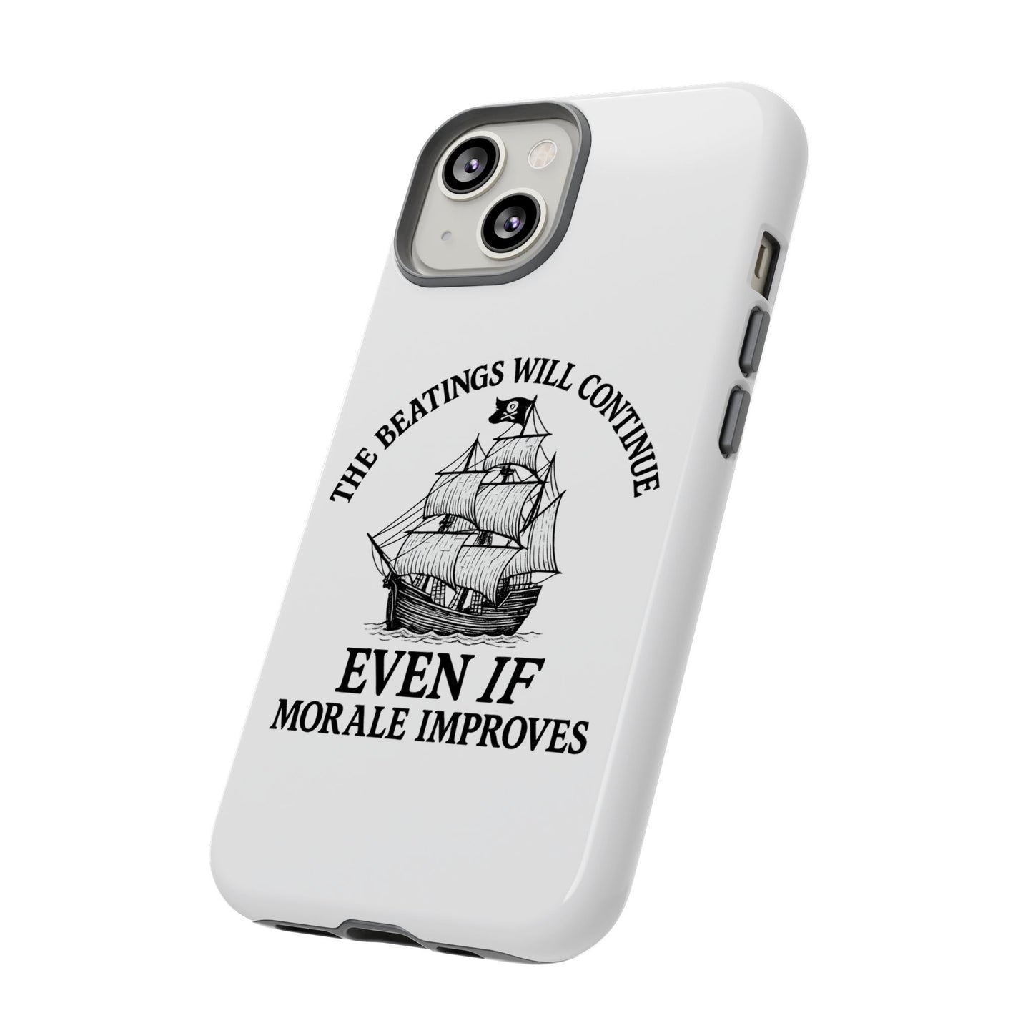 Phone Case - 'The Beatings Will Continue Even if Morale Improves' Quote