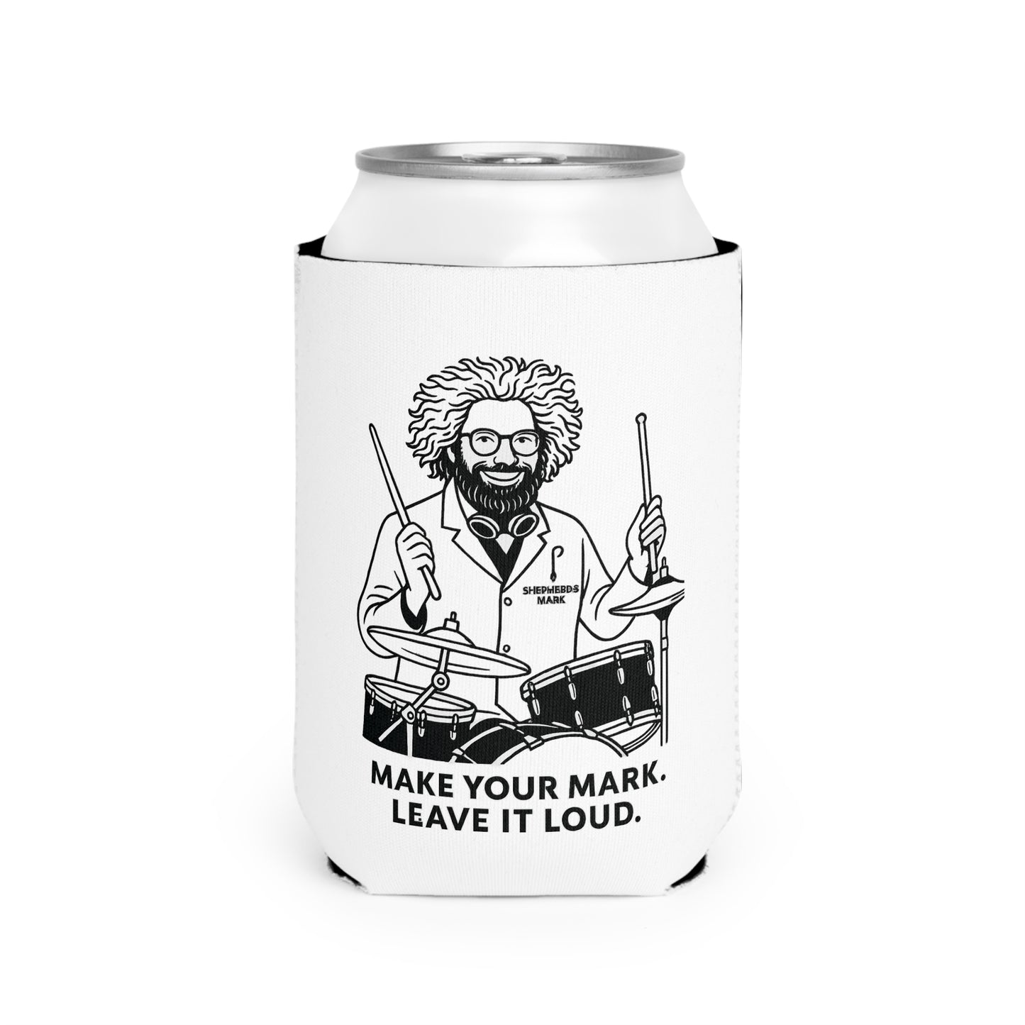 Drummer Can Cooler Sleeve - Make Your Mark, Leave It Loud!