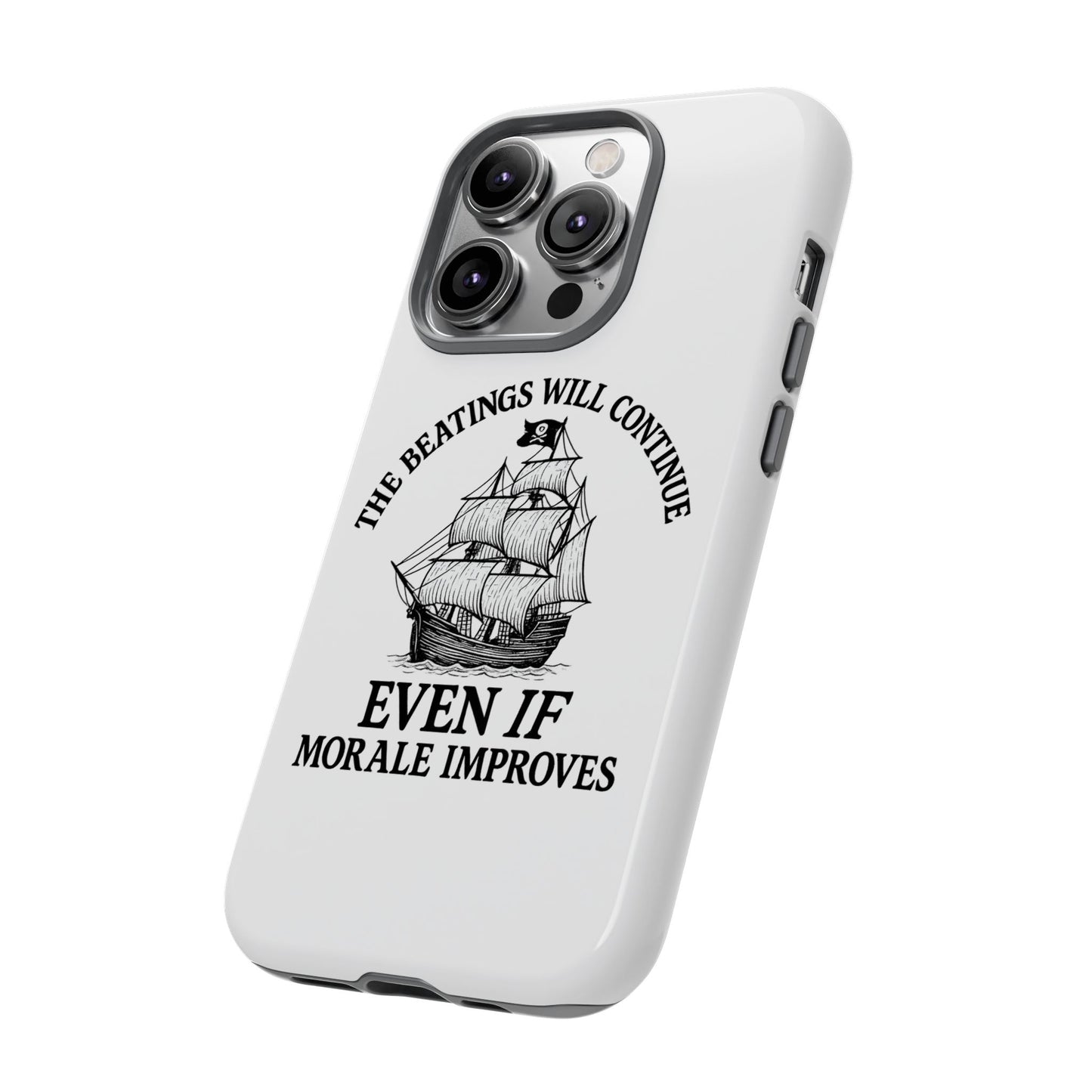 Phone Case - 'The Beatings Will Continue Even if Morale Improves' Quote
