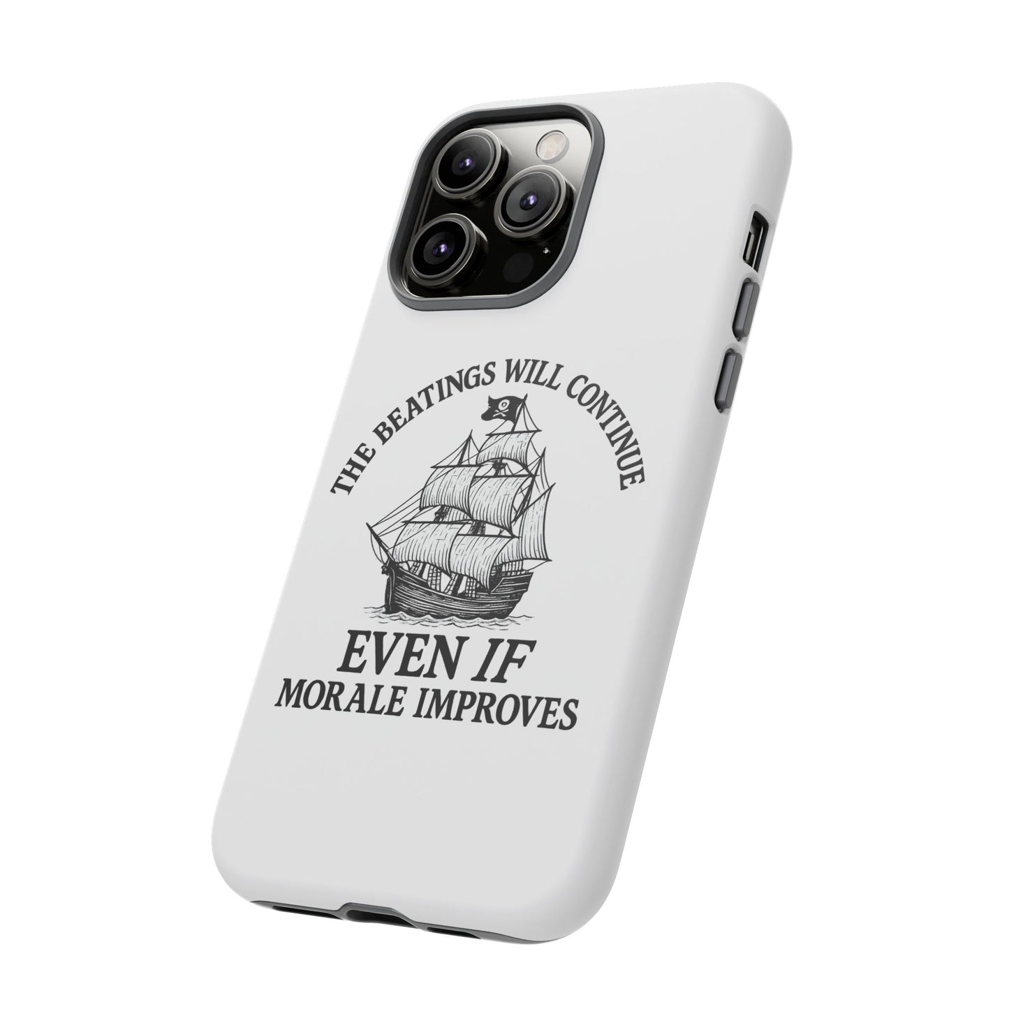Phone Case - 'The Beatings Will Continue Even if Morale Improves' Quote