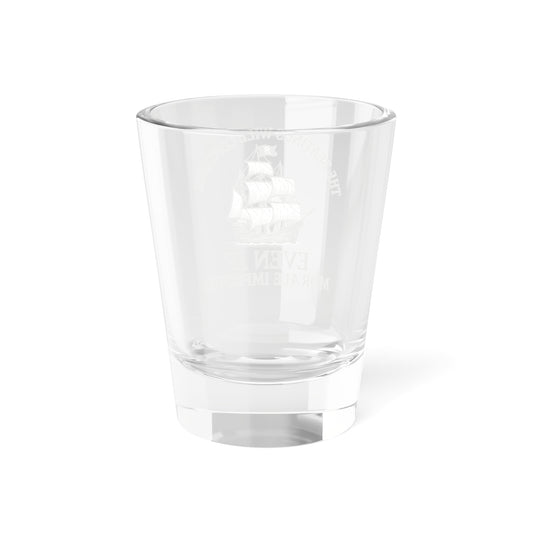 Nautical Shot Glass - "The Beatings Will Continue Even If Morale Improves"