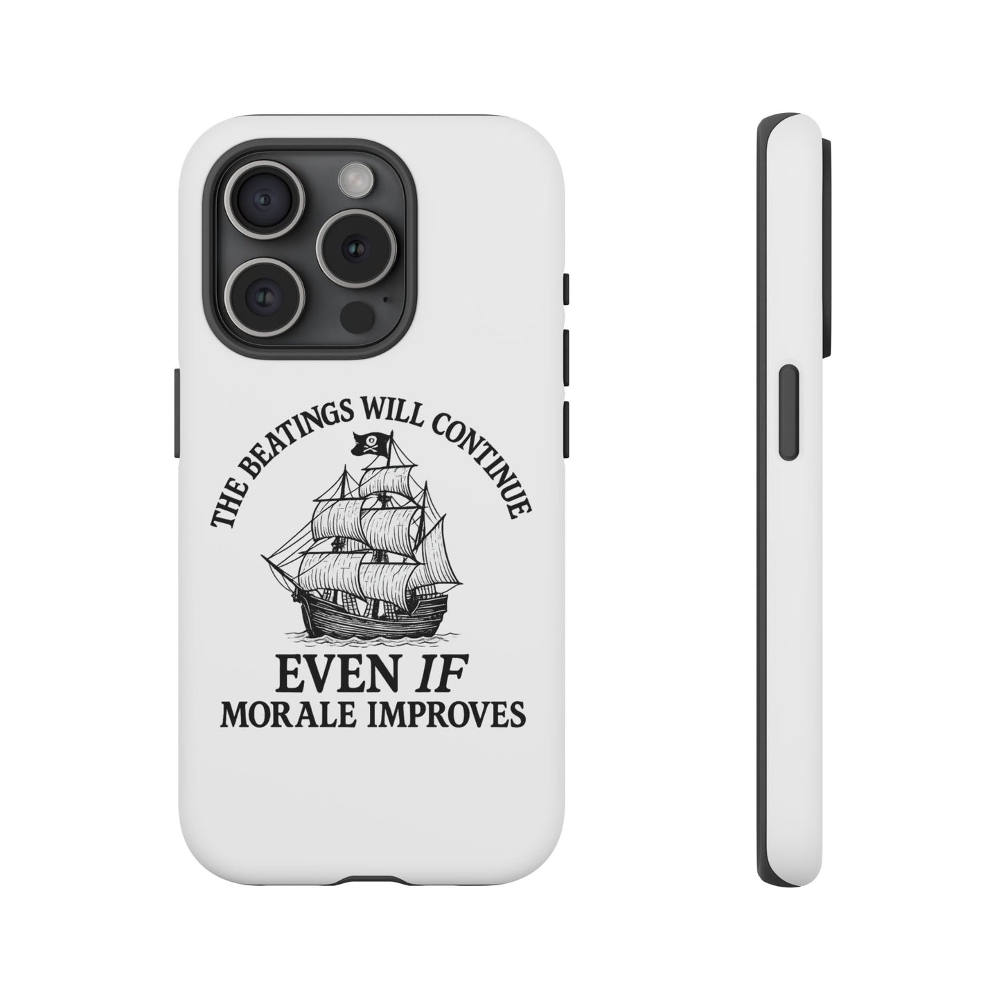Phone Case - 'The Beatings Will Continue Even if Morale Improves' Quote