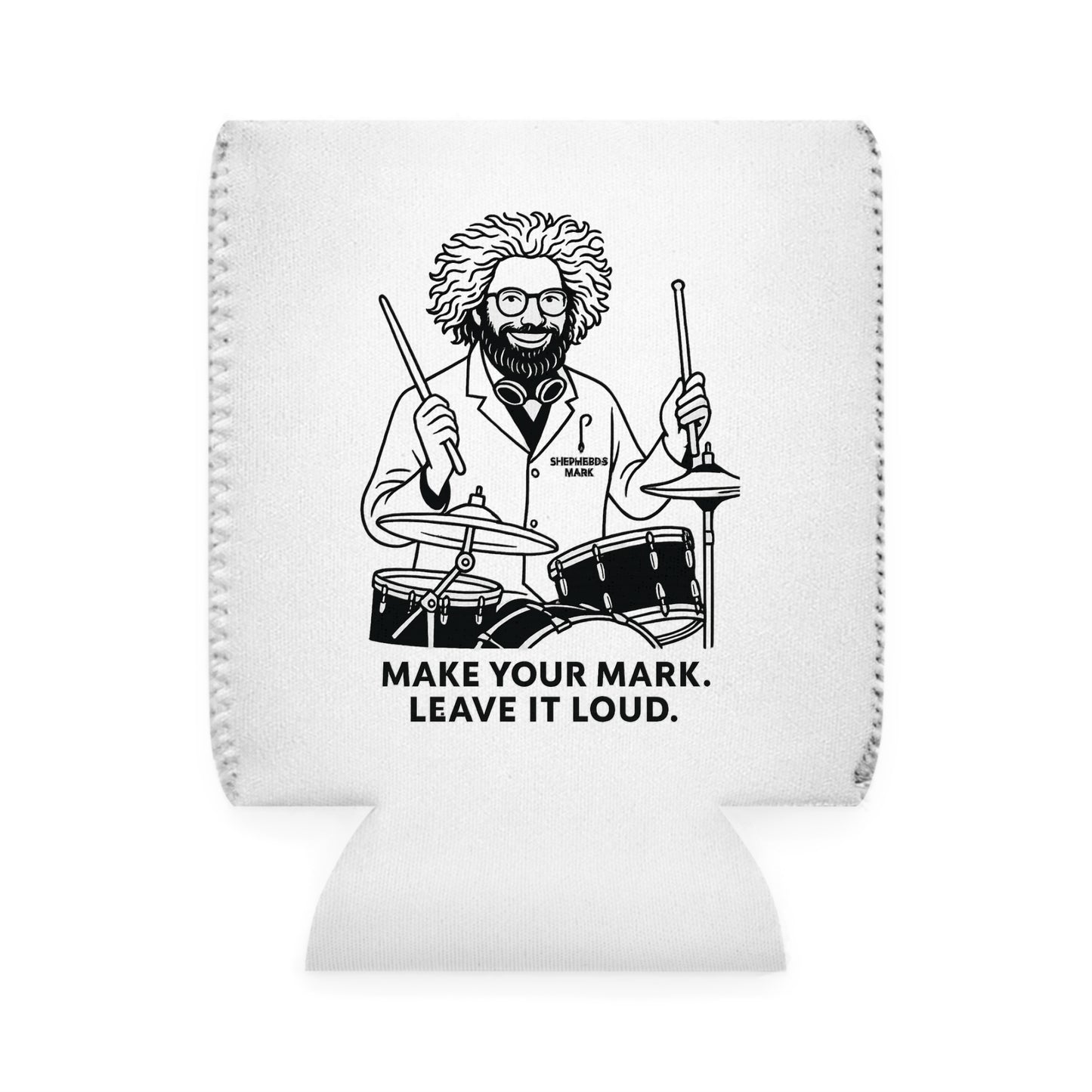 Drummer Can Cooler Sleeve - Make Your Mark, Leave It Loud!