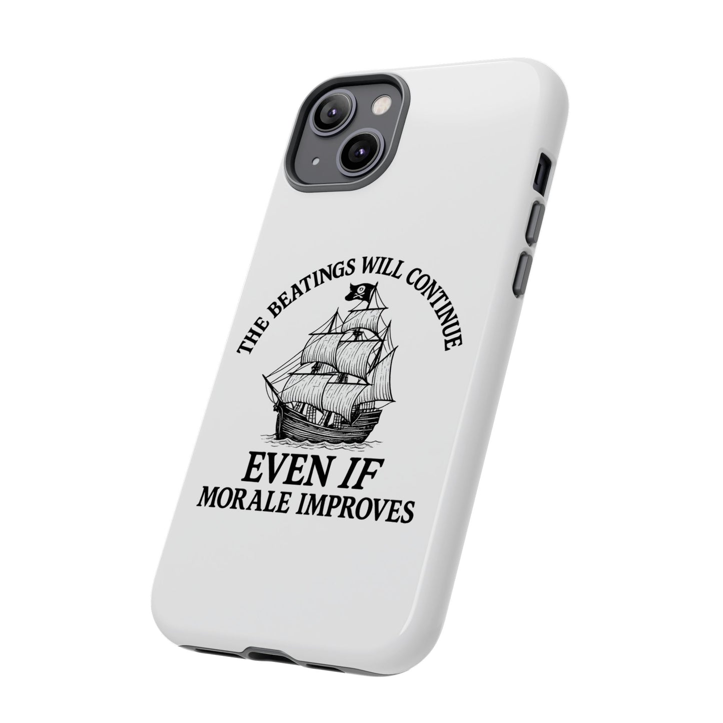 Phone Case - 'The Beatings Will Continue Even if Morale Improves' Quote