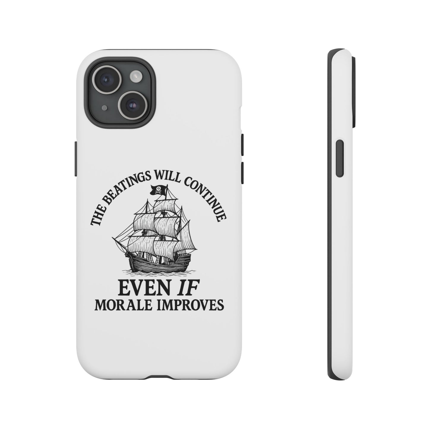 Phone Case - 'The Beatings Will Continue Even if Morale Improves' Quote