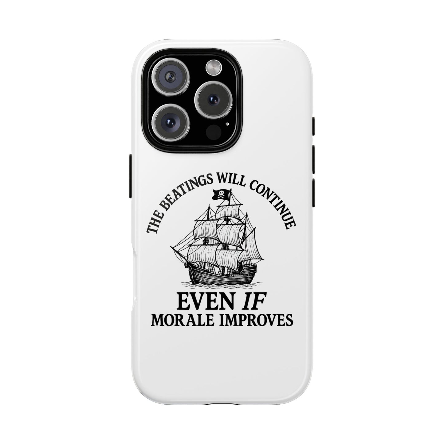 Phone Case - 'The Beatings Will Continue Even if Morale Improves' Quote